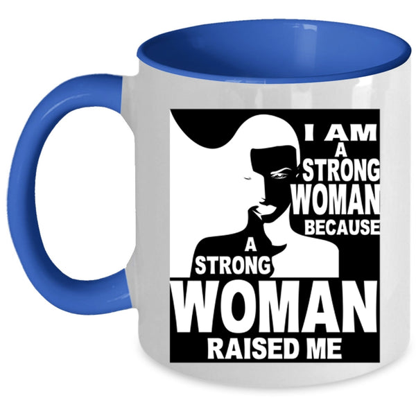 Cool Gift For My Daughter Coffee Mug, I Am A Strong Woman Accent Mug