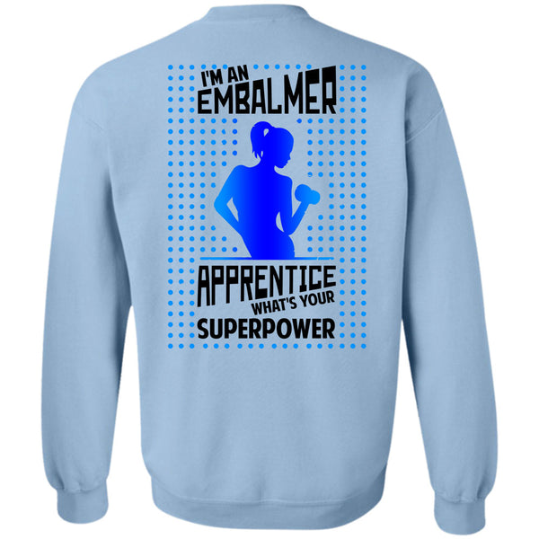 Being A Knitter T Shirt, I'm An Embalmer Apprentice Sweatshirt