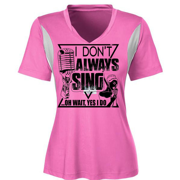 I Don't Always Sing T Shirt, I Love Music T Shirt, Awesome T-Shirts