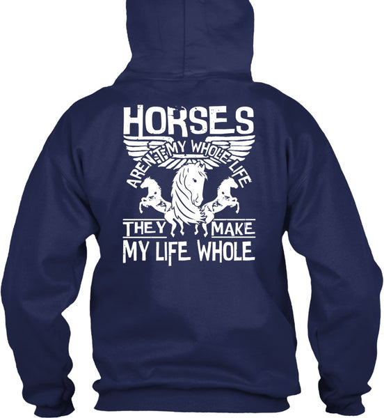 Horses Aren't My Whole Life T Shirt, Being An Equestrian T Shirt