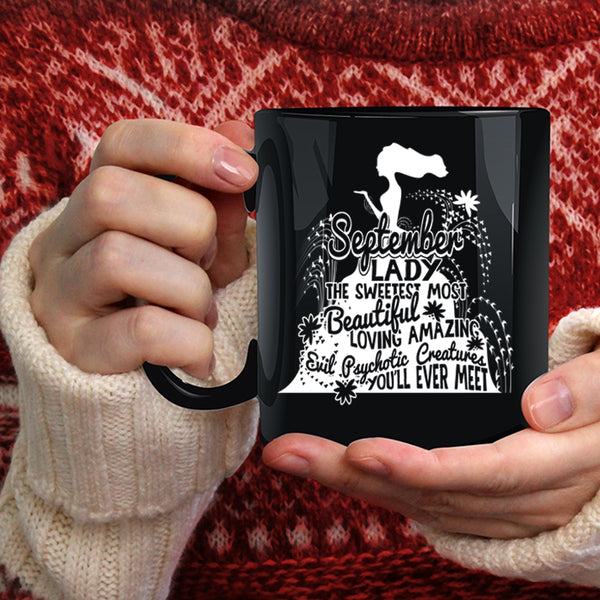 September Lady Coffee Mug, The Sweetest Most Beautiful Girls Coffee Cup