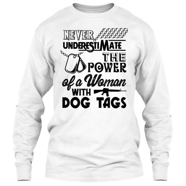 Never Underestimate The Power Of A Woman With A Dog Tag T Shirt, The Power Of A Woman With A Dog Tag T Shirt