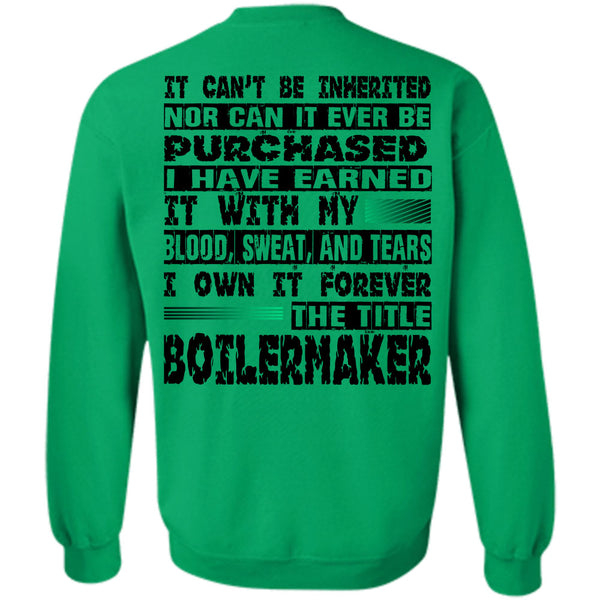 Being A Boilermaker T Shirt, I Own It Forever The Title Boilermaker Sweatshirt