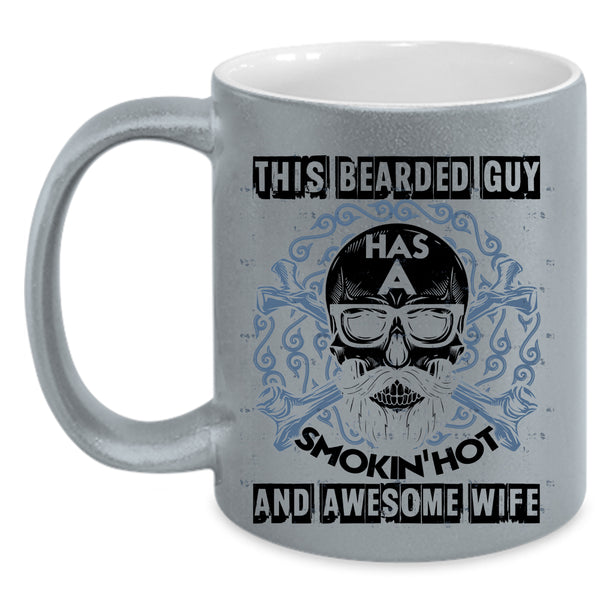 Cool Bearded Guy Coffee Mug, This Bearded Guy Has An Awesome Wife Accent Mug