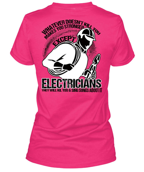 Stronger Except Electricians T Shirt, I Love Electrician T Shirt