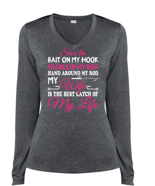 My Wife Is The Best Catch Of My Life T Shirt, Tackle In My Box T Shirt (Ladies LS Heather V-Neck)