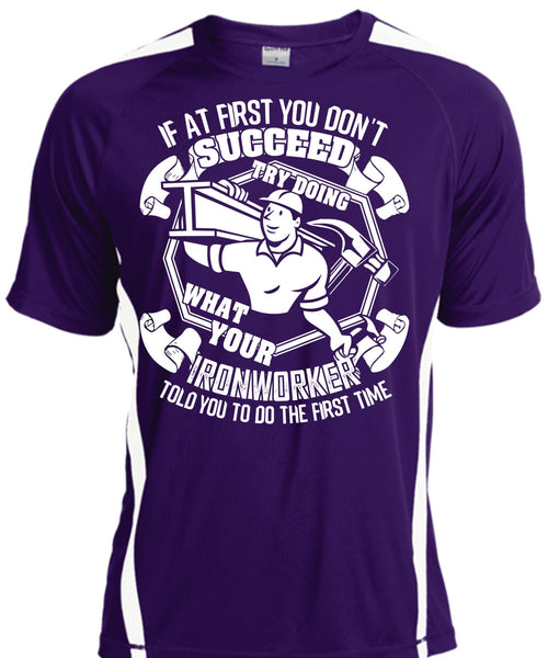 Try Doing What Your Ironworker T Shirt, Being An Ironworker T Shirt, Cool Shirt