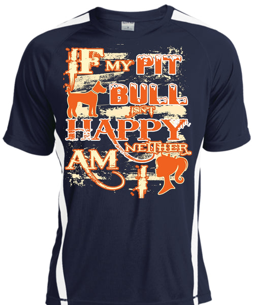 If  My Pit Bull Isn't Happy Neither Am I T Shirt, I Love Dog T Shirt, My Pets T Shirt