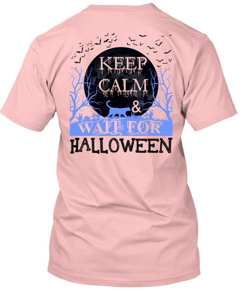 Keep Calm And Wait For Halloween T Shirt, I Love You Pumpkin T Shirt
