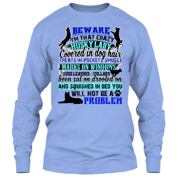 I'm That Crazy Husky Lady T Shirt, I Am A Dog Lover T Shirt