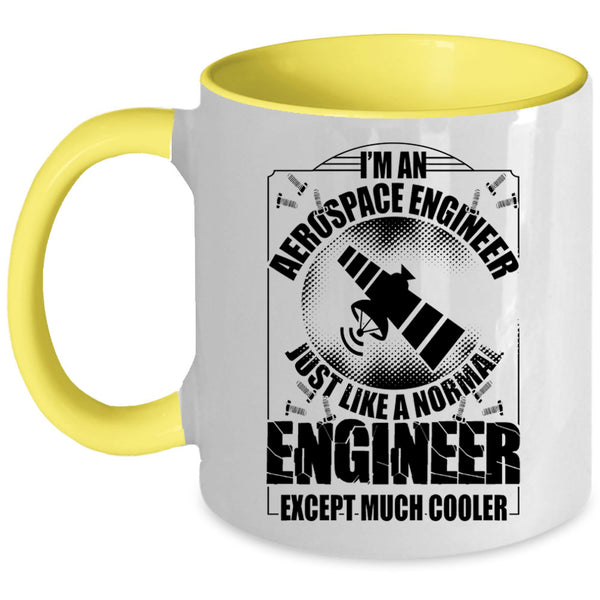 Cool Engineer Coffee Mug, I'm An Aerospace Engineer Accent Mug