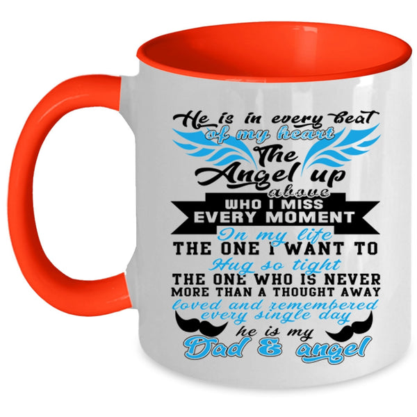He Is My Dad And Angel Coffee Mug, He Is In Every Beat Of My Heart Accent Mug