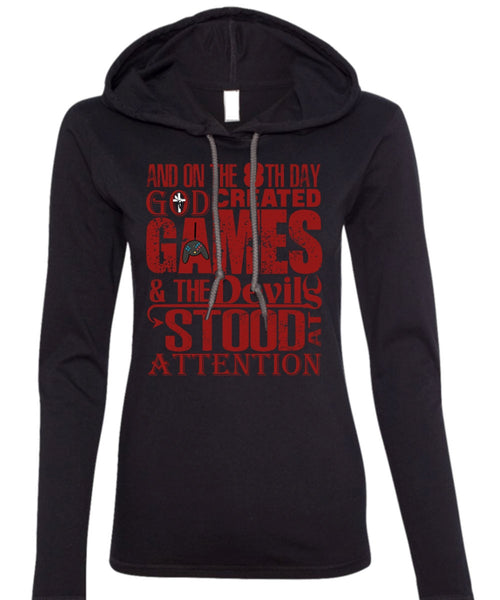 God Created Games T Shirt, The Devils Stood At Attention T Shirt (Anvil Ladies Ringspun Hooded)