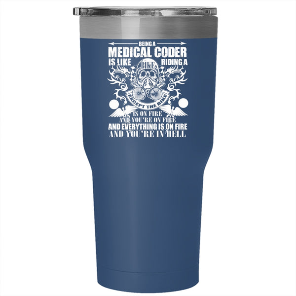 Being A Medical Coder Tumbler 30 oz Stainless Steel, Riding A Bike Travel Mug