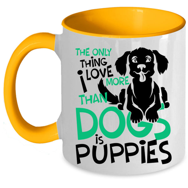 Lovely Puppies Coffee Mug, I Love More Than Dogs Is Puppies Accent Mug