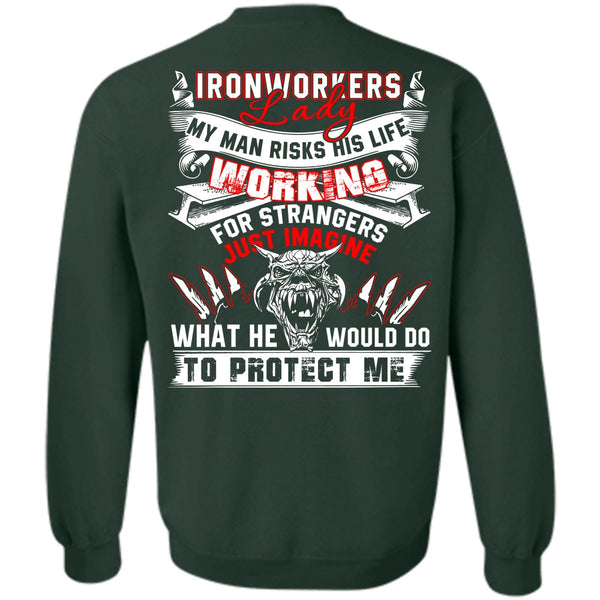 I Love Ironworker T Shirt, My Man Risks His Life Sweatshirt