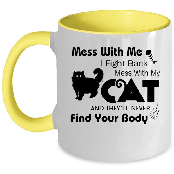 Cute Gift For Cat Lover Coffee Mug, Don't Mess With My Cat Accent Mug