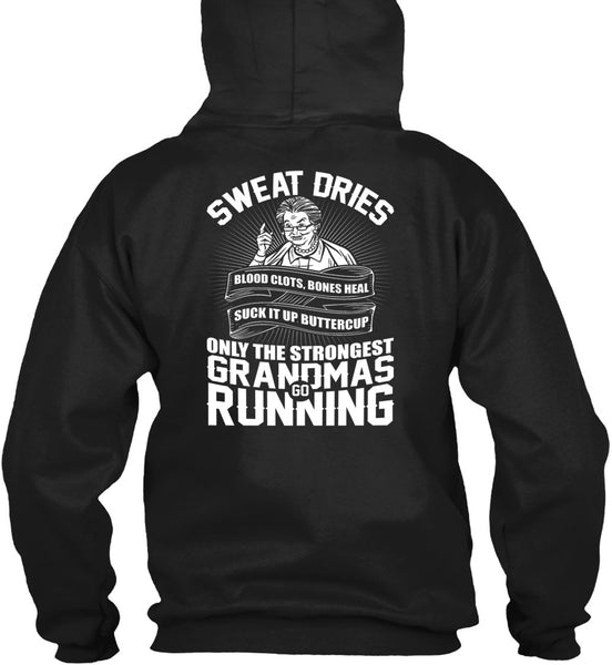 Grandmas Go Running T Shirt, Sweat Dries T Shirt