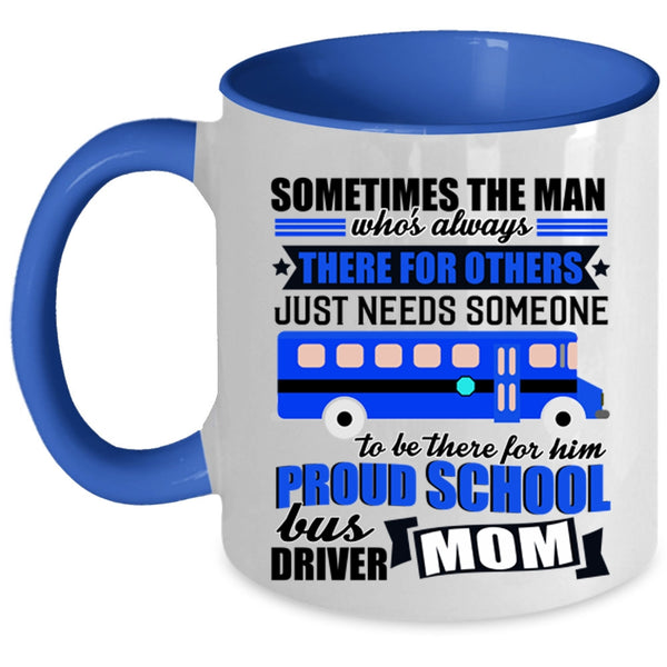 Mother Ever Coffee Mug, Proud School Bus Driver Mom Accent Mug