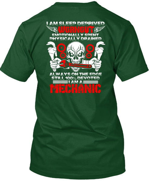 I Am A Mechanic T Shirt, I Am Sleep Deprived T Shirt