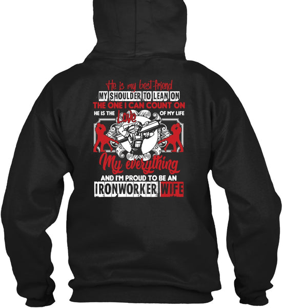 I'm Proud To Be An Ironworker Wife T Shirt, He Is My Best Friend T Shirt