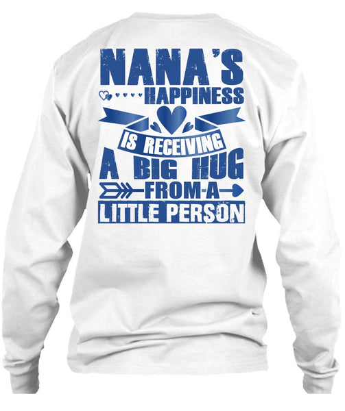 Nana's Happiness Is Receiving A Big Hug T Shirt, Being A Nana T Shirt