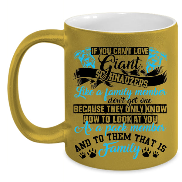 Cute Dogs Coffee Mug, If You Can't Love Giant Schnauzes Accent Mug