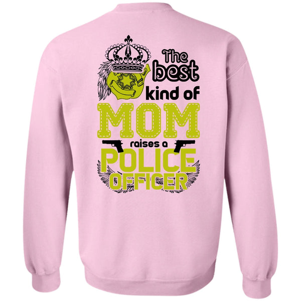 I Love Police T Shirt, The Best Kind Of Mom Raises A Police Officer Sweatshirt