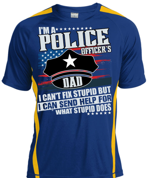 I'm A Police Officer's Dad T Shirt, Being A Police T Shirt, Cool Shirt
