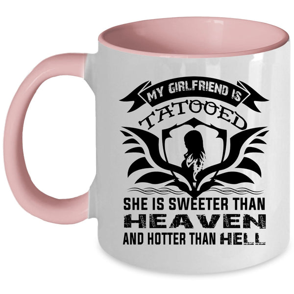 She Is Sweeter Than Heaven Coffee Mug, My Girlfriend Tattooed Accent Mug