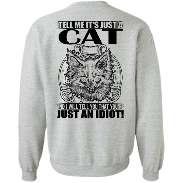 I Love Cat T Shirt, Tell Me It's Just A Cat Sweatshirt