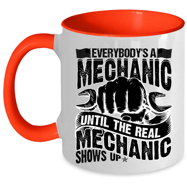Until The Real Mechanic Shows Up Coffee Mug, Everybody's A Mechanic Accent Mug