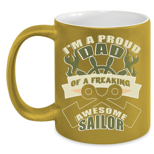 I'm A Proud Dad Of An Awesome Sailor Coffee Mug, Cool Dad Coffee Cup