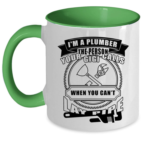 Best Gift For Plumber Coffee Mug, I'm A Plumber Accent Mug