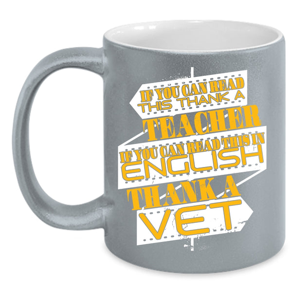 If You Can Read This In English Coffee Mug, Thank A Vet Coffee Cup