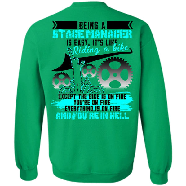 Being A Manager T Shirt, Being A Stage Manager Sweatshirt