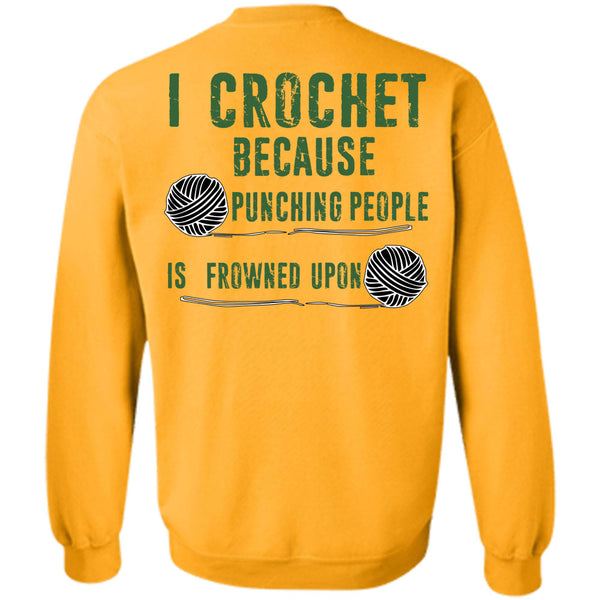 Being A Knitter T Shirt, Punching People Is Frowned Upon Sweatshirt