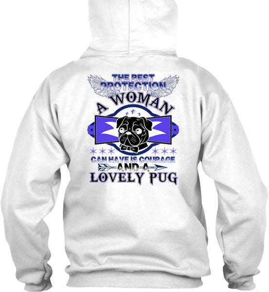 The Best Protection A Woman T Shirt, Lovely Pug T Shirt
