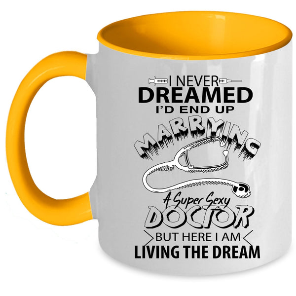 Cool Just Married Coffee Mug, I'd End Up Marrying A Doctor Accent Mug