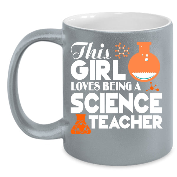 This Girl Loves Being A Science Teacher Coffee Mug, Cute Girls Coffee Cup