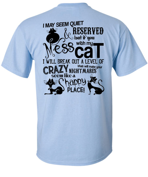 You Mess With My Cat T Shirt, I Love My Cat T Shirt
