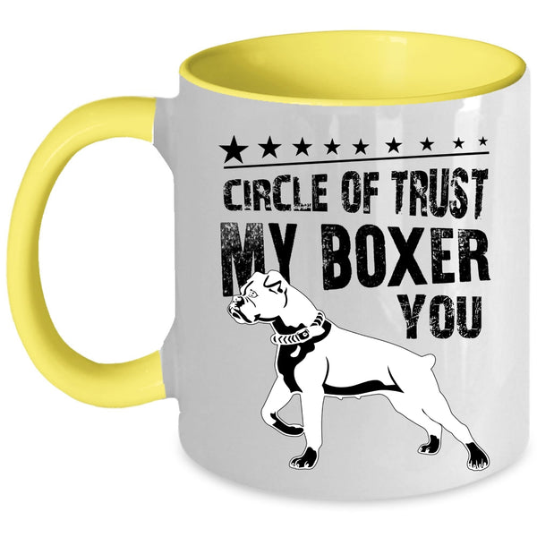 Cute Boxer Coffee Mug, Circle Of Trust My Boxer You Accent Mug