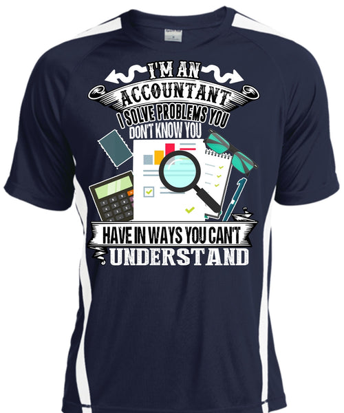 I'm An Accountant T Shirt, You Can't Understand T Shirt, Cool Shirt