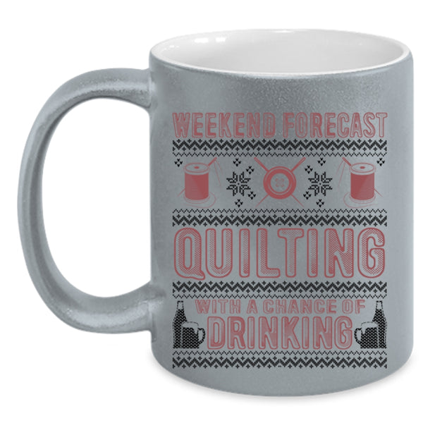 Chance Of Drinking Coffee Mug, Weekend Forecast Quilting Accent Mug