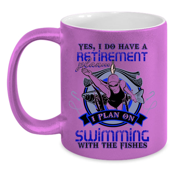 I Plan On Swimming With The Fishes Coffee Mug, I Do Have A Retirement Plan Accent Mug