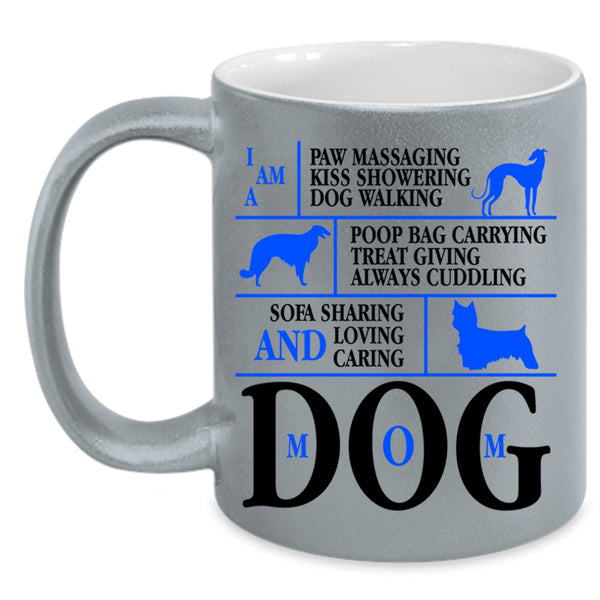 Funny Gift For Mom Coffee Mug, I Am A Dog Mom Accent Mug