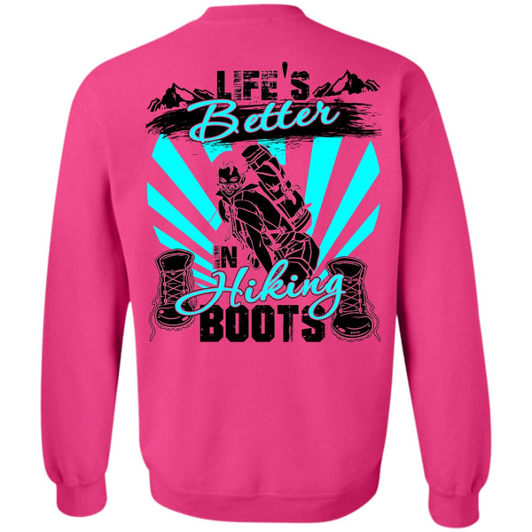 I Love Hiking T Shirt, Life's Better In Hiking Boots Sweatshirt
