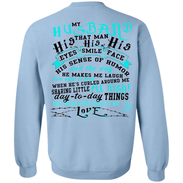 Being A Husband T Shirt, My Husband That Man His Eyes Sweatshirt