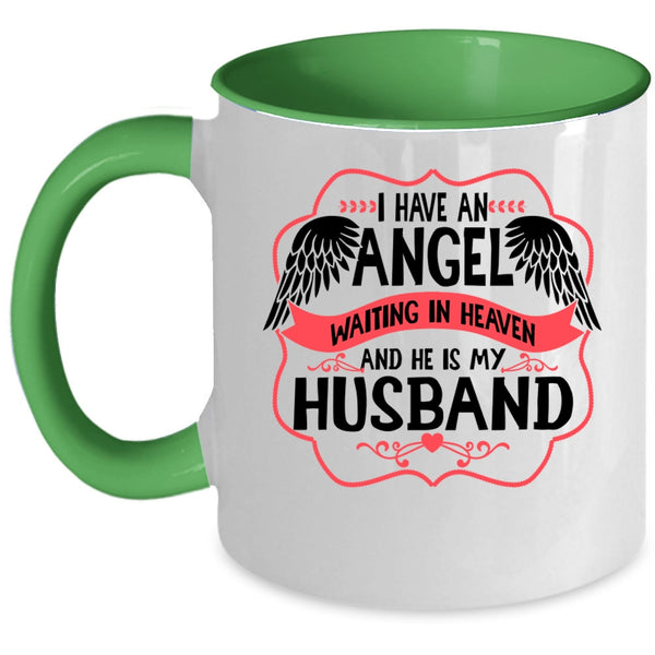 He Is My Husband Coffee Mug, I Have An Angel Waiting In Heaven Accent Mug