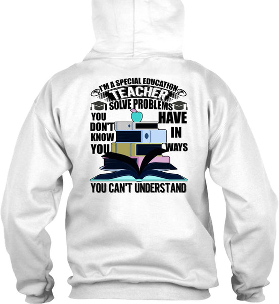 I'm A Special Education Teacher T Shirt, I Love Teaching T Shirt